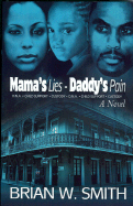Mama's Lies - Daddy's Pain