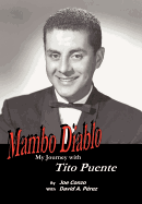 Mambo Diablo: My Journey with Tito Puente
