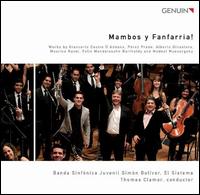 Mambos y Fanfarria! - Valdemar Rodr�guez (clarinet); Victor Mendoza (basset horn); Sim�n Bol�var Youth Orchestra of Venezuela;...