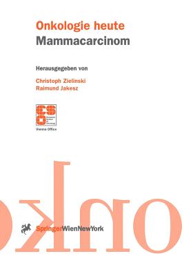 Mammacarcinom - Zielinski, Christoph (Editor), and Jakesz, Raimund (Editor)