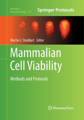Mammalian Cell Viability: Methods and Protocols - Stoddart, Martin J (Editor)
