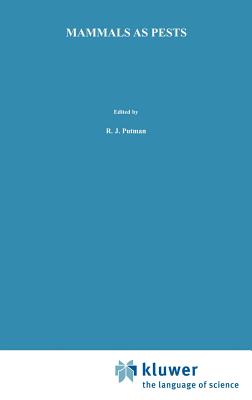Mammals as Pests - Putman, R J (Editor)