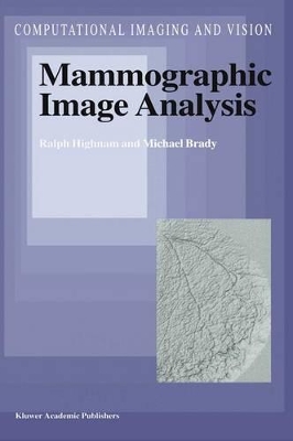 Mammographic Image Analysis - Highnam, R (Editor), and Brady, J M (Editor)