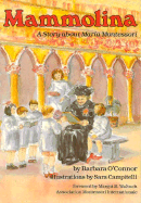 Mammolina: A Story about Maria Montessori