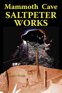 Mammoth Cave Saltpeter Works