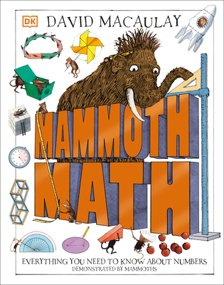 Mammoth Math: Everything You Need to Know about Numbers - DK