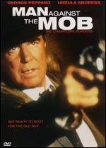 Man Against the Mob: The Chinatown Murders