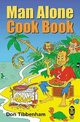 Man Alone Cook Book - Tibbenham, Don