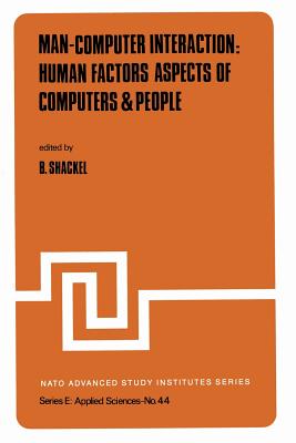 Man-Computer Interaction: Human Factors Aspects of Computers & People - Shackel, B (Editor)