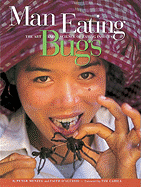 Man Eating Bugs: The Art and Science of Eating Insects