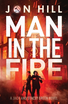 Man In The Fire - Hill, Jon