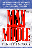 Man in the Middle - Morris, Ken