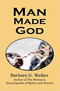 Man Made God: A Collection of Essays