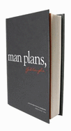 Man Plans, God Laughs-- And More Wisdom from Our Grandparents
