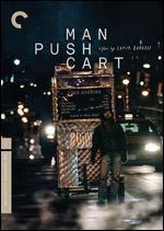 Man Push Cart [Criterion Collection]