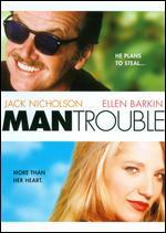 Man Trouble