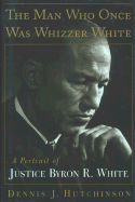 Man Who Once Was Whizzer White