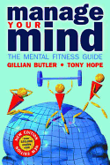 Manage Your Mind: The Mental Fitness Guide