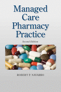 Managed Care Pharmacy Practice: .