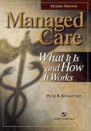 Managed Care: What It Is and How It Works