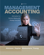 Management Accounting: Information for Decision-Making and Strategy Execution