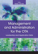 Management and Administration for the Ota: Leadership and Application Skills