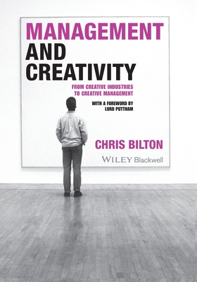 Management and Creativity - Bilton, Chris