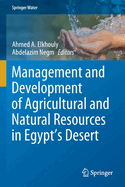 Management and Development of Agricultural and Natural Resources in Egypt's Desert