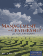 Management and Leadership for Nurse Administrators: .