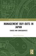 Management Buy-Outs in Japan: Causes and Consequences