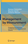 Management by Measurement: Designing Key Indicators and Performance Measurement Systems