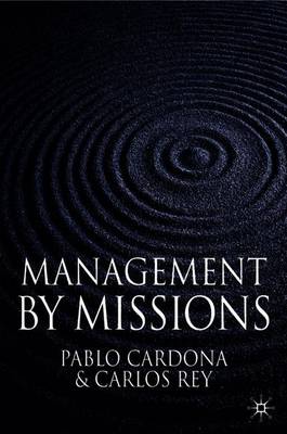 Management by Missions - Cardona, P, and Rey, C