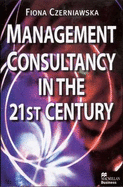 Management Consultancy in the Twenty First Century