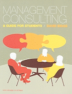 Management Consulting: A Guide for Students