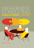 Management Consulting: A Guide for Students