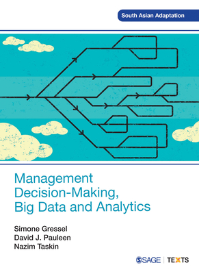 Management Decision-Making, Big Data and Analytics - Gressel, Simone, and Pauleen, David, and Taskin, Nazim