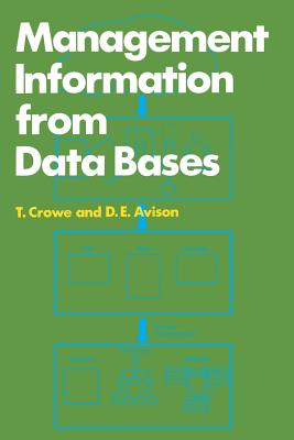 Management Information from Data Bases - Crowe, Tom, and Avison, D.E.