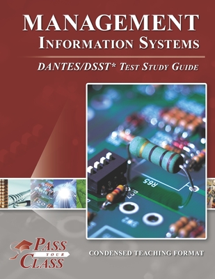Management Information Systems DANTES/DSST Test Study Guide - Passyourclass
