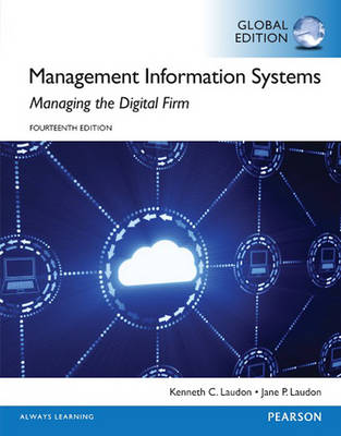 Management Information Systems, Global Edition - Laudon, Kenneth C., and Laudon, Jane P.