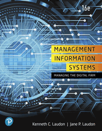 Management Information Systems: Managing the Digital Firm