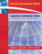 Management Information Systems: Managing the Digital Firm