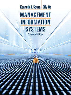 Management Information Systems - Sousa, Ken, and Oz, Effy