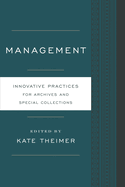 Management: Innovative Practices for Archives and Special Collections