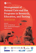 Management of Animal Care and Use Programs in Research, Education, and Testing
