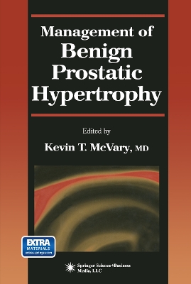 Management of Benign Prostatic Hypertrophy - McVary, Kevin T. (Editor)