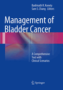 Management of Bladder Cancer: A Comprehensive Text with Clinical Scenarios