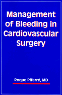 Management of Bleeding in Cardiovascular Surgery