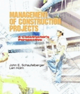 Management of Construction Projects: A Constructor's Perspective