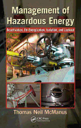 Management of Hazardous Energy: Deactivation, de-Energization, Isolation, and Lockout