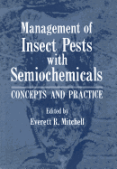 Management of Insect Pests with Semiochemicals: Concepts and Practice